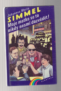 Moje matka se to nikdy nesmí dozvědět