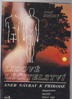 Lidové léčitelství aneb návrat k přírodě