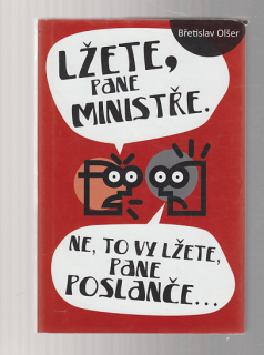 Lžete, pane ministře / Ne, to vy lžete pane poslanče