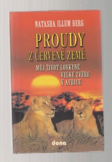 Proudy z červené země / můj život lovkyně velké zvěře v Africe