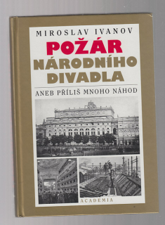 Požár Národního divadla aneb příliš mnoho náhod