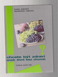 Chcete být zdraví aneb život bez chorob