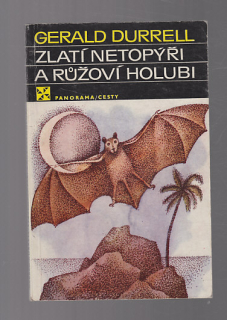 Zlatí netopýři a růžoví holubi