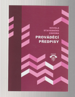 Prováděcí předpisy / novela stavebního zákona
