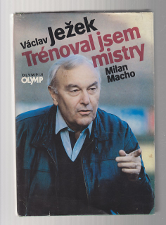 Trénoval jsem mistry