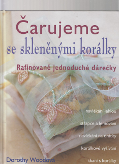 Čarujeme se skleněnými korálky / rafinovaně jednoduché dárečky