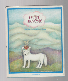 O vlčí nevěstě / kazašské lidové pohádky