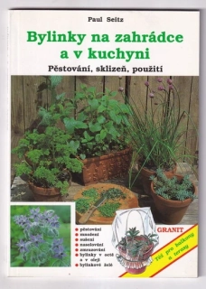 Bylinky na zahrádce a v kuchyni: pěstování, sklizeň, použití