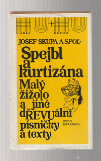 Spejbl a kurtizána / Malý žižolo a jiné dřevuální písničky a texty