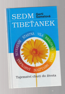 Sedm Tibeťanek - Tajemství chuti do života