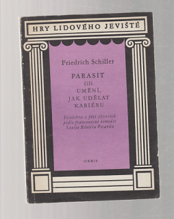 Hry lidového jeviště /  Parasit čili umění, jak udělat kariéru - veselohra o pěti dějstvích