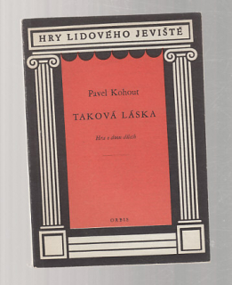 Hry lidového jeviště /  Taková láska - hra o dvou dílech