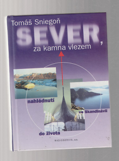 Sever za kamna vlezem - nahlédnutí ve Skandinávii do života