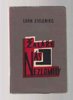 Žaláře nás nezlomily
