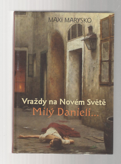 Vraždy na Novém Světě - Milý Danieli...