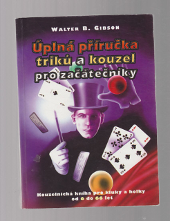 Úplná příručka triků a kouzel pro začátečníky
