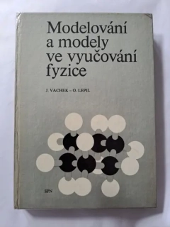Modelování a modely ve vyučování fyzice