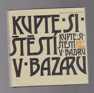 Kupte si štěstí v bazaru