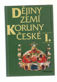 Dějiny zemí Koruny české I. díl - Od příchodu slovanů do roku 1993