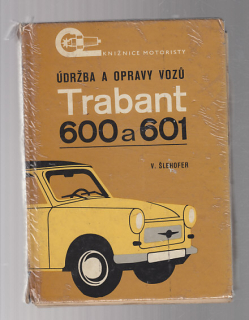 Údržba a opravy vozů Trabant 600 +601