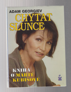 Kniha o Martě Kubišové - Chytat slunce