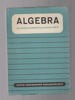 Algebra pro devátý až jedenáctý postupný ročník