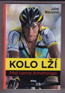 Kolo lží: Pád Lance Armstronga