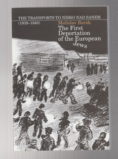 The First Deportation of the European Jews - první deportace evropských židů transporty do Niska nad Sanem