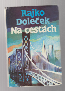 Rajko Doleček na cestách - příběhy z jednoho světa