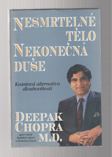 Nesmrtelné tělo nekonečná duše - kvantová alternativa dlouhověkosti