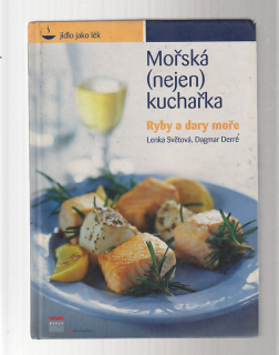 Mořská (nejen) kuchařka - ryby a dary moře
