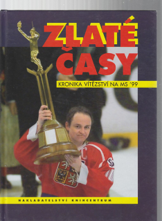 Zlaté časy - Kronika vítězství na MS 99