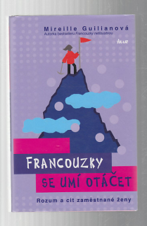 Francouzky se umí otáčet - rozum a cit zaměstnané ženy