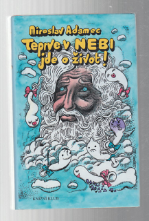 Teprve v nebi jde život!