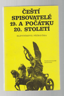 Čestí spisovatelé 19. a počátku 20. století - slovníková příručka