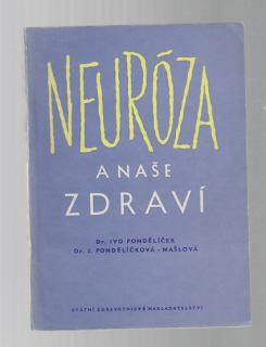 Neuróza a naše zdraví