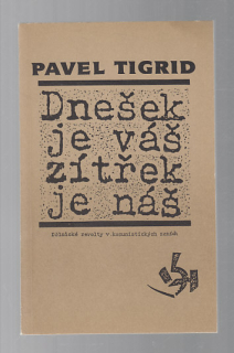Dnešek je váš zítřek je náš