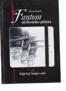 Fantom stříbrného plátna aneb báječný kopec snů