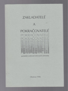 Zakladatelé a pokračovatelé - památník osobností obnovené univerzity