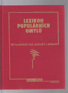 Lexikon populárních omylů  - 500 kardinálních chyb, předsudků a přehmatů