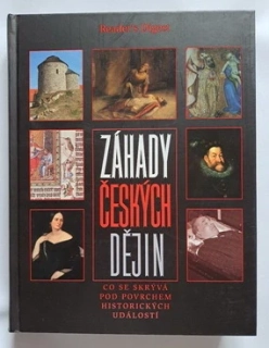 Záhady českých dějin - co se skrývá pod povrchem historických událostí