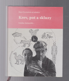 Krev, pot a skluzy
