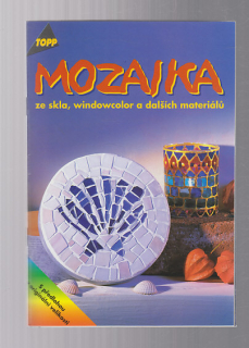 Mozaika ze skla, windowcolor a dalších materiálů