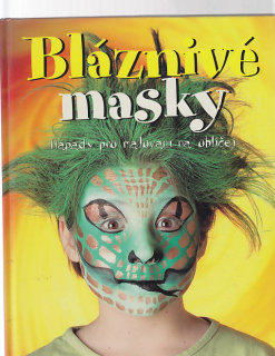 Bláznivé masky - nápady pro malování na obličej