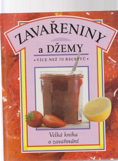 Zavařeniny a džemy - více než 70 receptů
