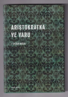 Aristokratka ve varu