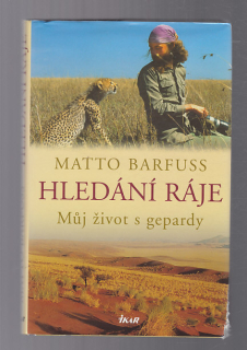 Hledání ráje - Můj život s gepardy