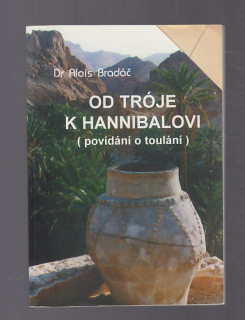Od Tróje k Hannibalovi - povídání o toulání