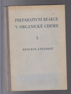 Preparativní reakce v organické chemii I. Redukce a oxydace