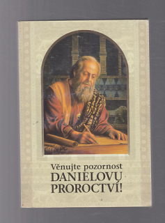 Věnujte pozornost Danielovu proroctví